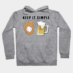 Keep It Simple - Baseball and Beer Hoodie